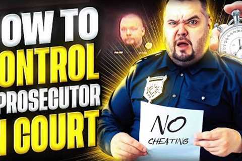 Learn How to CONTROL a Prosecutor in a Courtroom