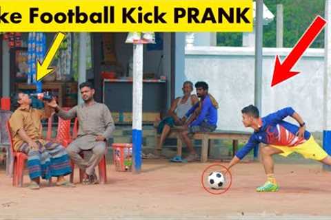 Fake Football Kick PRANK new Update Viral PRANK | Funny Football Kick Prank on Public Relation