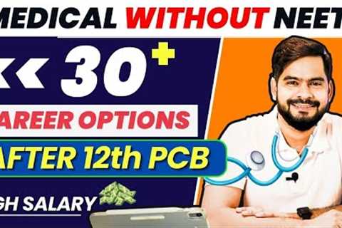 30+ Medical Career Options Without NEET After 12th Science  @sachinsirphysics