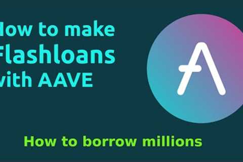 Get started with Flashloans &amp; borrow millions