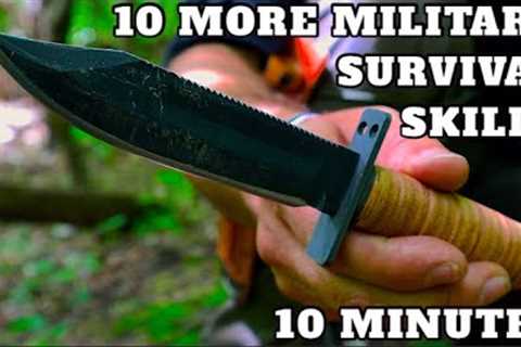 10 More Military Wilderness Survival Skills in 10 Minutes! Vol. 3
