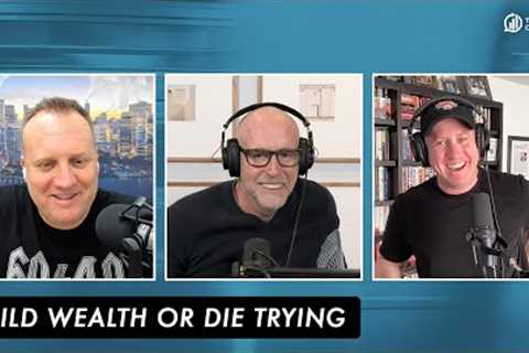 Scott Galloway: Build Wealth or Die Trying