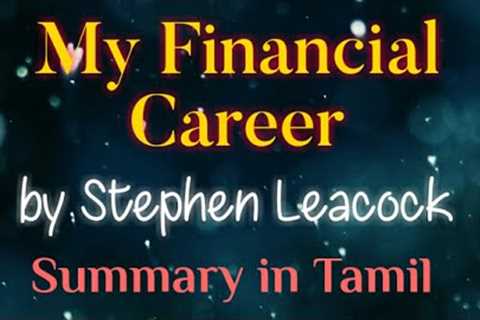 My Financial Career | Stephen Leacock | Summary in Tamil