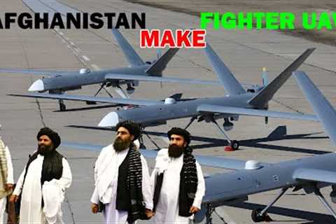 The Taliban has built a figher drone in Afghanistan.