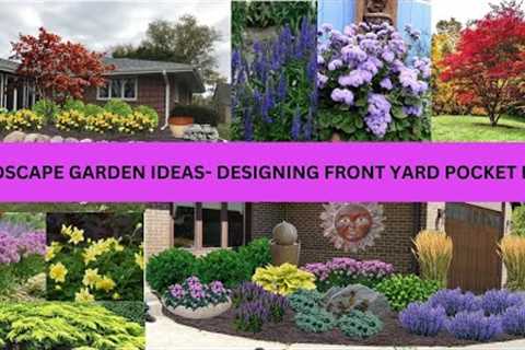 Landscape Garden Ideas-Designs for the Front Yard