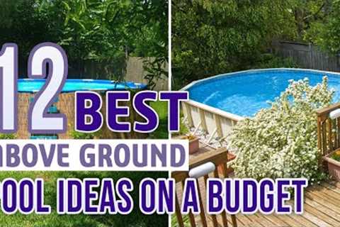 12 Best Above Ground Pool Ideas on a Budget