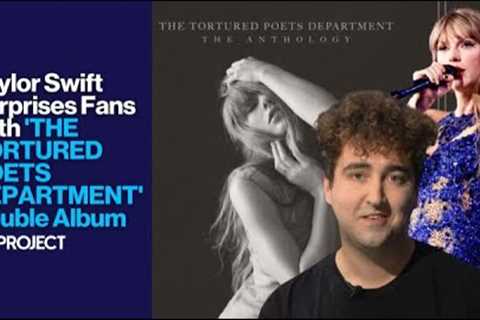 Taylor Swift Surprises Fans With 'THE TORTURED POETS DEPARTMENT' Double Album