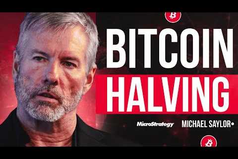 Bitcoin Halving Happend! BTC Price Raise to $100k? Michael Saylor LIVE