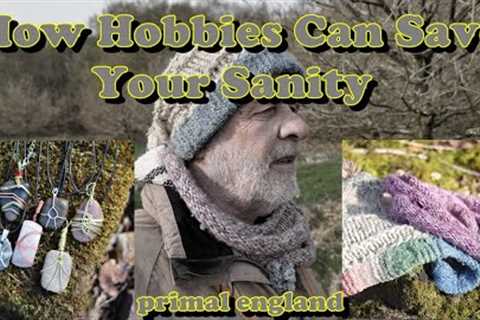 How Hobbies Can Save Your Sanity