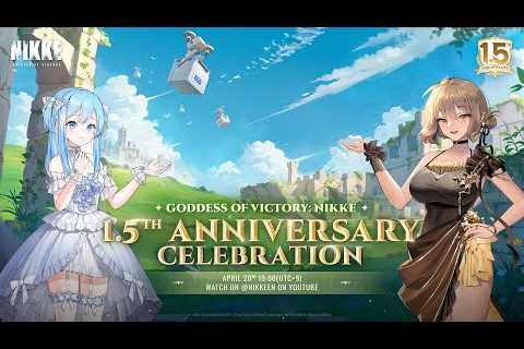 GODDESS OF VICTORY: NIKKE | NIKKE 1.5 Anniversary Livestream