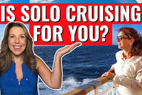 CRUISING SOLO? 12 Things All Solo Cruisers Need to Know