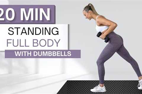 20 min STANDING DUMBBELL WORKOUT | Full Body | Sculpt and Strengthen | Warm Up + Cool Down Included