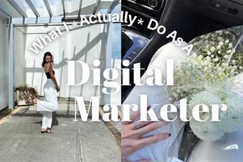 WHAT I ACTUALLY DO AS A DIGITAL MARKETER | Day In The Life Of A Digital Marketer + How I Got Started