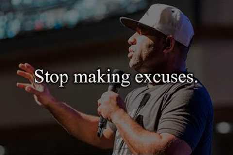STOP MAKING EXCUSES | Best of Eric Thomas Motivational Speeches