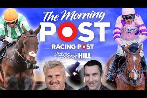 Ayr and Newbury Preview LIVE | Horse Racing Tips  | The Morning Post