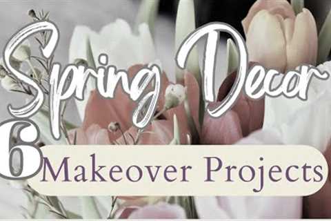 SPRING DECOR! Goodwill Items Trash to Treasure 6 Makeover Projects #diy