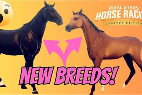NEW BREEDS ARE FINALLY HERE ON RIVAL STARS HORSE RACING