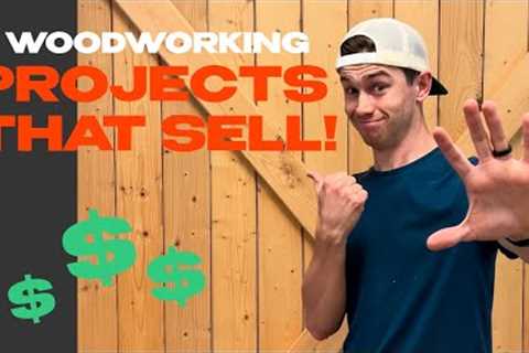 MAKE MONEY WOODWORKING | 5 Projects That Sell