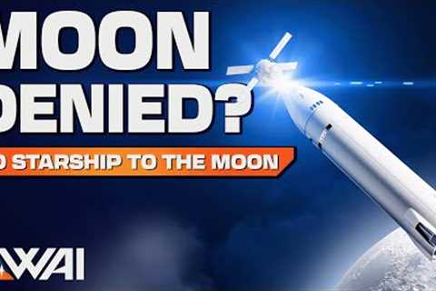 SpaceX Starship Won't Make It To The Moon With Artemis III? — Details Inside!