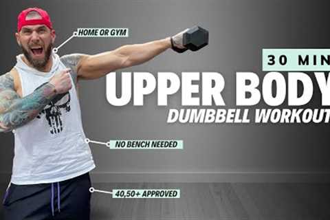 30 Min Upper Body Dumbbell Workout | Home or Gym  | All levels &amp; ages