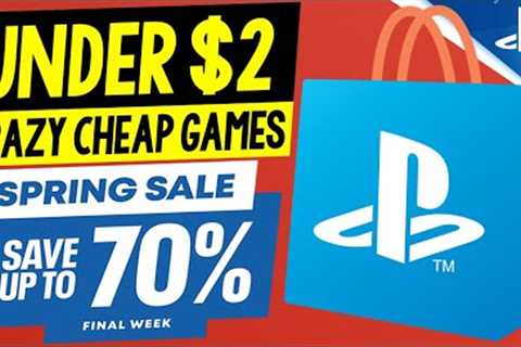 LAST CHANCE PSN Spring Sale Game Deals UNDER $2! CRAZY CHEAP PlayStation Games