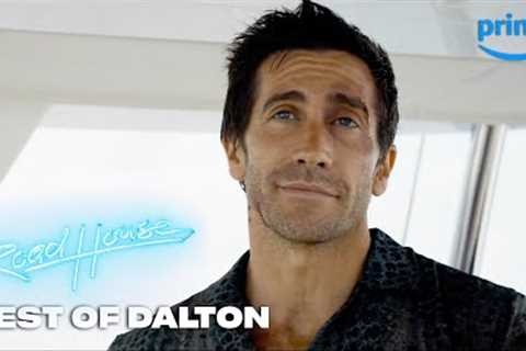 Best of Jake Gyllenhaal as Dalton | Road House | Prime Video