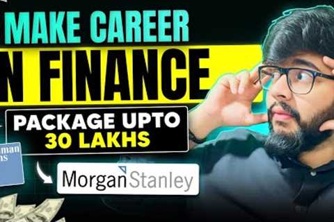 How to Make a SUCCESSFUL CAREER in Finance? | FINANCE Jobs | Step-by-Step Guide for 2024-25!