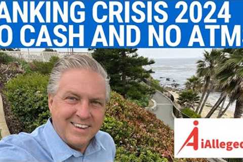 Banking Crisis 2024 - No Cash and No ATMs