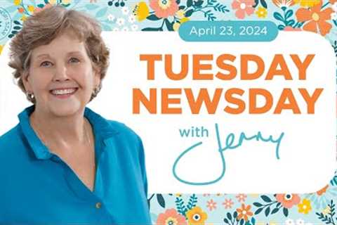 Tuesday Newsday with Jenny | April 23rd, 2024