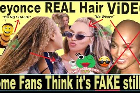 Beyonce SNAPS That's Some Bullsh** ppl think her Real Long Hair is Still FAKE, Shows ROOTS (Video)