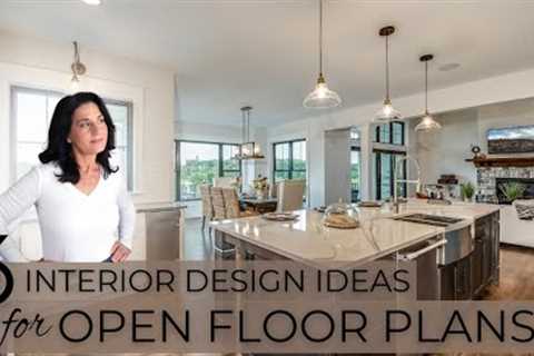 3 Interior Design Ideas for Open Floor Plan Homes