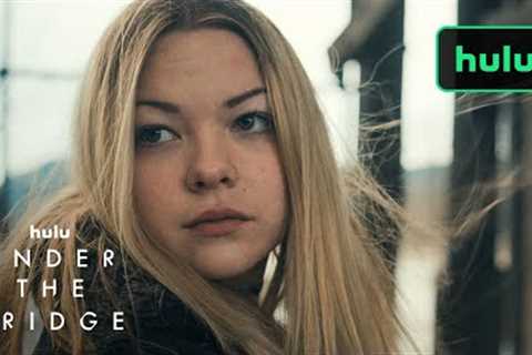 Chloe Guidry | Under The Bridge | Hulu