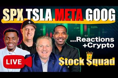 Stock Squad Reacts 🔥 META 📉 SPX GOOG TSLA BTC ALTS