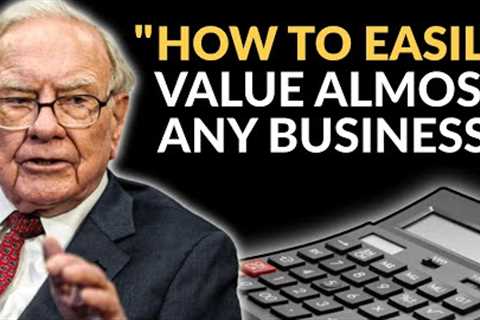 Warren Buffett: The Easiest Way To Value Stocks