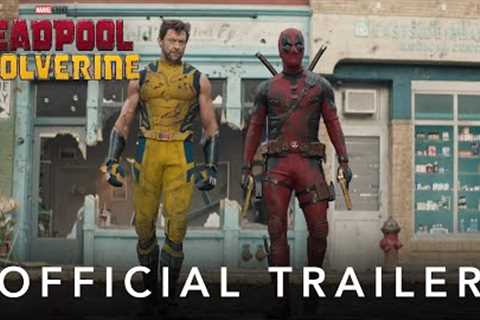 Deadpool and Wolverine | Official Trailer | July 25