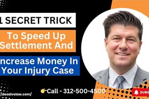 One SECRET TRICK to Speed Up Settlement and Increase $$$ in Your Injury Case - [Call 312-500-4500]