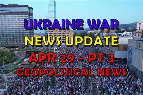 Ukraine War Update NEWS (20240429c): Geopolitical News