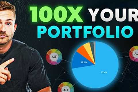 How to 100x your Crypto Altcoin Portfolio [BULL MARKET GUIDE]