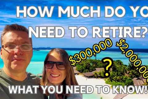 How much do you need to RETIRE &amp; INVEST to RETIRE EARLY?