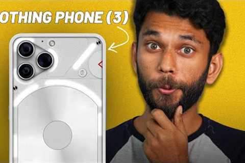 *Upcoming Smartphones May* Nothing phone 3 is here?