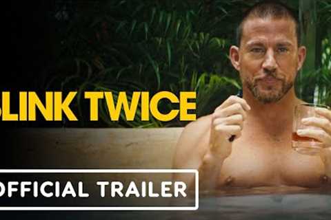Blink Twice - Official Trailer (2024) Channing Tatum, Naomi Ackie, Christian Slater