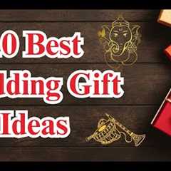 10 Best Wedding Gift idea I Wedding Gifts for a Memorable Celebration | Shadi par Gift ideas