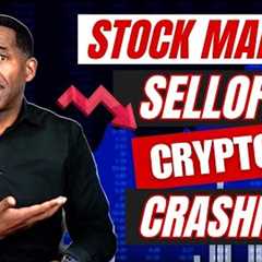 Stock Market Sell-off!..Crypto Crashing!!
