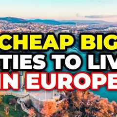 9 Best Inexpensive Cities in Europe to Visit on a Budget 2024