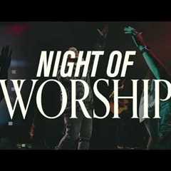 The KINGDOM | Night of Worship