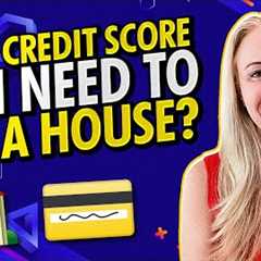 What Credit Score Do I Need To Buy a House in 2022 - Credit Tips For First Time Home Buyers 🏠💳