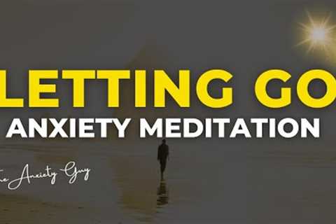 Guided Meditation For Anxiety | SURRENDER SESSION | Letting Go