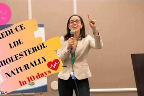 Reduce LDL Cholesterol Naturally (IN JUST 10 DAYS)!!!