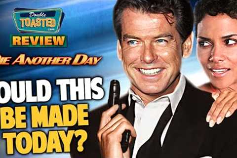 DIE ANOTHER DAY MOVIE REVIEW | Double Toasted