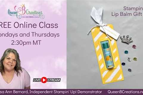 👑 Stampin' Up! Lip Balm Holder Gift Idea
